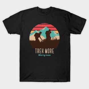 Mountain Trekking Trek More Worry Less T-Shirt